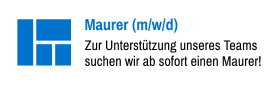 Maurer (m/w/d) Zur Unterstützung unseres Teams suchen wir ab sofort einen Maurer!    